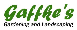 Gaffke's Gardening and Landscaping