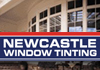 Central Coast & Newcastle Window Tinting