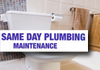 Same Day Plumbing Maintenance