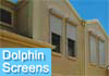 Dolphin Screens