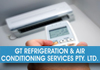 GT Refrigeration & Air Conditioning Services Pty Ltd