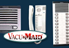 Audio / Video Communications - Vacu-Maid