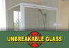 Unbreakable Glass - For Unbeatable Service!