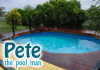 Pete the Pool Man