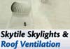 Skytile Skylights and Roof Ventilation