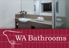 WA Bathrooms