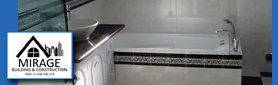 Mirage Building & Construction - Bathroom Renovations