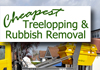 Cheapest Treelopping & Rubbish Removal