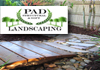 PAD Landscaping - Landscaping Design & Construction Services