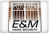 E & M Home Security - Security Screens & Doors