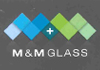 M & M Glass