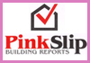 PinkSlip Building Reports