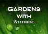 Gardens With Attitude