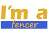 I'm a Fencer