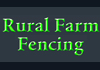 Rural Farm Fencing