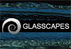 Glasscapes