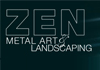 Zen Metal Art and Landscaping Pty Ltd