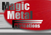 Magic Metal Fabrications