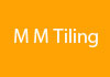 M M Tiling