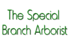 The Special Branch Arborist