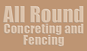 All Round Concreting and Fencing — VIC