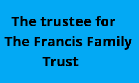 The trustee for The Francis Family Trust — VIC