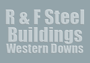 R & F Steel Buildings Western Downs — QLD